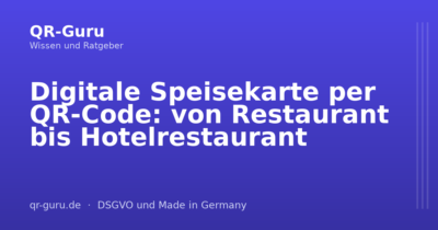 Digitale Speisekarte per QR-Code: von Restaurant bis Hotelrestaurant